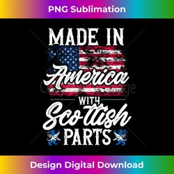 Funny Made In America With Scottish Parts Scotland - Sublimation-Optimized PNG File - Enhance Your Art with a Dash of Spice