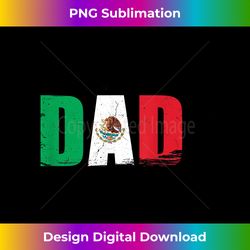 mexican dad fathers day gift cinco de mayo dad outfit - timeless png sublimation download - crafted for sublimation excellence