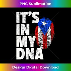 IT'S IN MY DNA Puerto Rico Flag Rican National Pride Roots - Edgy Sublimation Digital File - Reimagine Your Sublimation Pieces