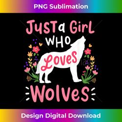 Wolf Just A Girl Who Loves Wolves - Innovative PNG Sublimation Design - Rapidly Innovate Your Artistic Vision