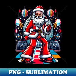 Funny Christmas Disco Santa Claus 70s - Exclusive Sublimation Digital File - Unlock Vibrant Sublimation Designs