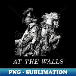 ENFORCED - AT THE WALLS - High-Resolution PNG Sublimation File - Transform Your Sublimation Creations