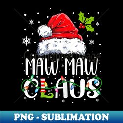 Matching Family Christmas Santa Mawmaw Claus Xmas Pajamas - Professional Sublimation Digital Download - Unleash Your Inner Rebellion