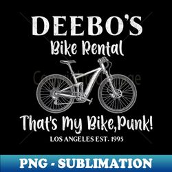 Deebos Bike Rentals Thats My Bike Punk  Retro - Instant Sublimation Digital Download - Spice Up Your Sublimation Projects