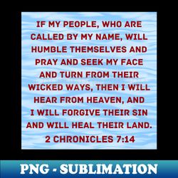 Bible Verse 2 Chronicles 714 - Special Edition Sublimation PNG File - Perfect for Creative Projects
