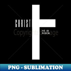 Christ is Risen - He is Risen - Jesus - Retro PNG Sublimation Digital Download - Defying the Norms
