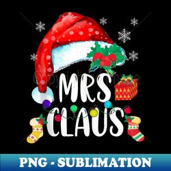 Funny Mrs Claus Santa Christmas Matching Couple Pajama - PNG Transparent Sublimation Design - Bold & Eye-catching
