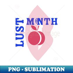 Lust Month - Decorative Sublimation PNG File - Vibrant and Eye-Catching Typography