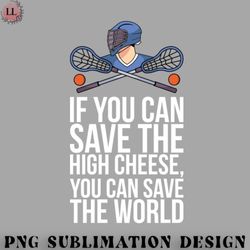 hockey png if you can save the high cheese you can save the world