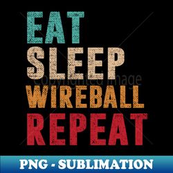 Eat Sleep Wireball Repeat - Signature Sublimation PNG File - Transform Your Sublimation Creations