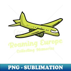 Europe travel Roaming Europe - PNG Transparent Sublimation Design - Instantly Transform Your Sublimation Projects