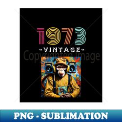 1973 Vintage - Modern Sublimation PNG File - Capture Imagination with Every Detail