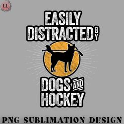 Hockey PNG Easily Distracted by Dogs and Hockey