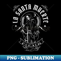 La-Santas Muertes - Exclusive PNG Sublimation Download - Create with Confidence