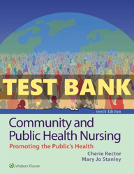 Test Bank for Community and Public Health Nursing 10th Edition by Rector