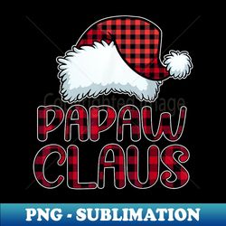 Mens Papaw Claus Funny Christmas Pajama Family Matching - Unique Sublimation PNG Download - Revolutionize Your Designs
