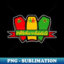 Aloha Addicts Rasta Boards - Creative Sublimation PNG Download - Perfect for Personalization