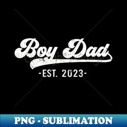 Boy Dad  Est 2023 Happy Father's Day New Daddy - Modern Sublimation PNG File - Revolutionize Your Designs