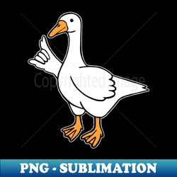 Hang Loose Silly Goose - Creative Sublimation PNG Download - Fashionable and Fearless