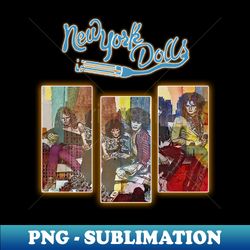 dolls on the loose capturing new york dolls spirit - unique sublimation png download - stunning sublimation graphics