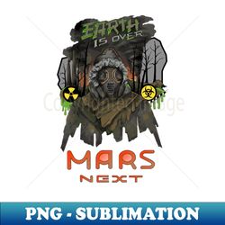 mars next - Artistic Sublimation Digital File - Add a Festive Touch to Every Day
