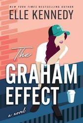 The Graham Effect (Campus Diaries Book 1) by Elle Kennedy