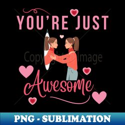 You Are Just Awesome Motivational Tee - Creative Sublimation PNG Download - Boost Your Success with this Inspirational PNG Download
