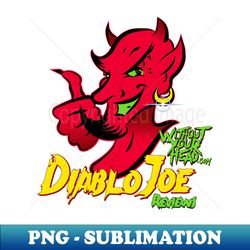Diablo Joe Reviews - PNG Transparent Sublimation File - Perfect for Personalization
