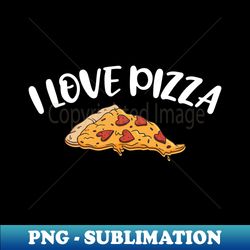 I Love Pizza - Elegant Sublimation PNG Download - Revolutionize Your Designs