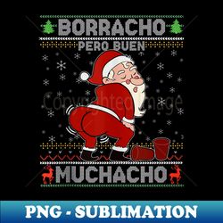 Borracho pero buen muchacho Funny Santa Claus Spanish - Vintage Sublimation PNG Download - Boost Your Success with this Inspirational PNG Download