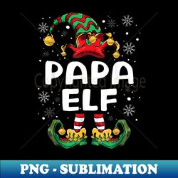 Mens Papa Elf Dad Matching Group Xmas Funny Family Christmas - Digital Sublimation Download File - Perfect for Creative Projects