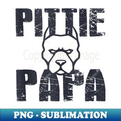 Mens Pittie Papa Pit Bull Owner, Dad Fathers Day - Aesthetic Sublimation Digital File - Unlock Vibrant Sublimation Designs