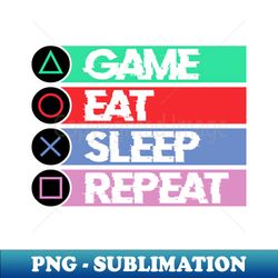 game eat sleep repeat in colors - Decorative Sublimation PNG File - Transform Your Sublimation Creations