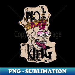 Not My King - Elegant Sublimation PNG Download - Unleash Your Inner Rebellion