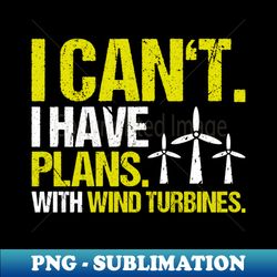 Wind Turbine Technician Wind Technician Wind Power - Instant PNG Sublimation Download - Perfect for Creative Projects