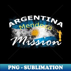 Argentina Mendoza Mormon LDS Mission Missionary Idea - High-Resolution PNG Sublimation File - Unleash Your Creativity