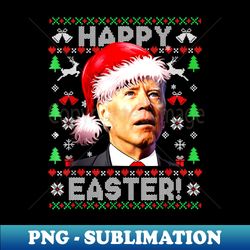 Funny Santa Joe Biden Happy Easter Ugly Christmas - Instant PNG Sublimation Download - Instantly Transform Your Sublimation Projects