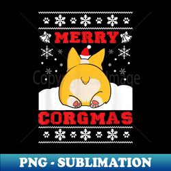 Merry Corgmas Corgi Christmas Corgi Lovers s - Artistic Sublimation Digital File - Perfect for Personalization