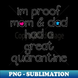 great quarantine funny baby quote - sublimation-ready png file - enhance your apparel with stunning detail