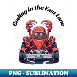 Ferris Coding in the Fast Lane Graphic - Signature Sublimation PNG File - Perfect for Creative Projects