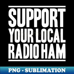 Radio Ham Amateur Radio Operator Ham Radio - Retro PNG Sublimation Digital Download - Unleash Your Creativity