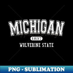 Michigan - Wolverine State - Trendy Sublimation Digital Download - Revolutionize Your Designs
