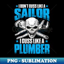 Plumber Plumbing Plumbers Plunger Pipe Fitter Gift - PNG Transparent Digital Download File for Sublimation - Perfect for Sublimation Art