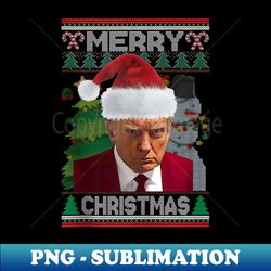 Merry Christmas Donald Trump Santa Hat Ugly Christmas Funny - High-Resolution PNG Sublimation File - Instantly Transform Your Sublimation Projects
