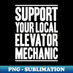 Elevator Mechanic Elevator Installer - Digital Sublimation Download File - Spice Up Your Sublimation Projects