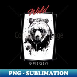 bear grizzly wild nature free spirit art brush painting - digital sublimation download file - unleash your inner rebellion