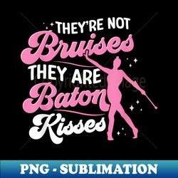 Twirler Majorettes They are Baton Kisses Baton Twirling - PNG Sublimation Digital Download - Create with Confidence