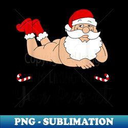 I'm Laying On Your Present Funny Santa Christmas - Aesthetic Sublimation Digital File - Enhance Your Apparel with Stunning Detail