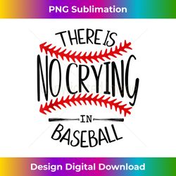 there is no crying in baseball tank tops,softball coach mom tank top - sublimation-optimized png file - reimagine your sublimation pieces