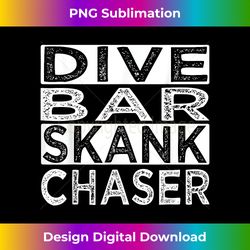 Dive Bar Skank Chaser Retro Vintage - Urban Sublimation PNG Design - Ideal for Imaginative Endeavors